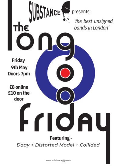 Substance presents The Long Good Friday: Daay + Distorted Model + Collided