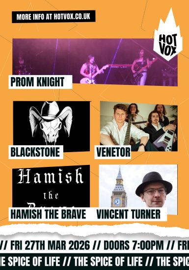 HOT VOX Presents: Prom Knight // Venetor // Blackstone // Hamish The Brave // Vincent Turner