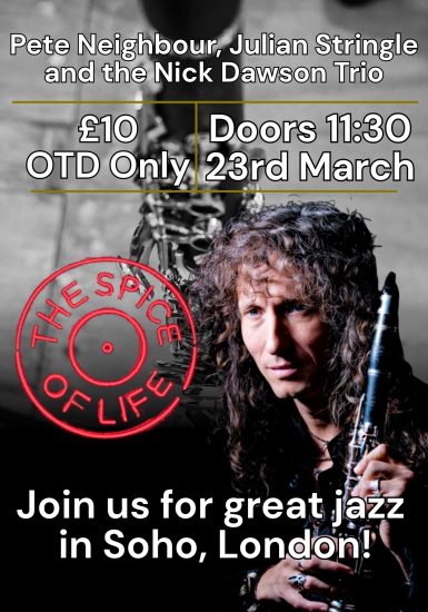 Pete Neighbour, Julian Stringle, and the Nick Dawson Trio
