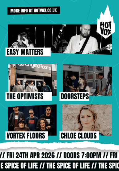 HOT VOX Presents: Easy Matters // Doorsteps // The Optimists // Vortex Floors // Chloe Clouds