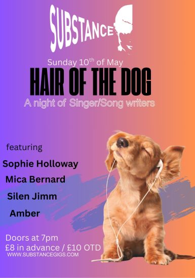 Substance presents Hair of the Dog: Sophie Holloway + Mica Bernard + Silen Jimm + Amber
