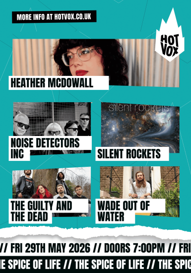 HOT VOX Presents: Heather McDowall // Silent Rockets // Noise Detectors Inc // The Guilty and the Dead // Wade Out of Water