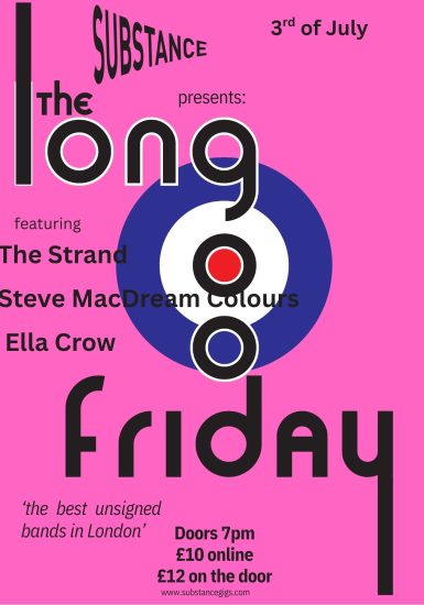 Substance presents The Long Good Friday: The Strand + Steve MacDream Colours + Ella Crow