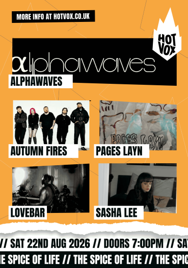 Hot Vox Present: Alphawaves // Pages Layn // Autumn Fires // Sasha Lee