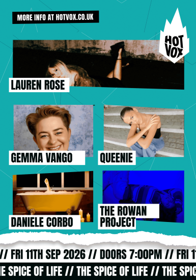 Hot Vox Presents: GEMMA VANGO // LAUREN ROSE // QUEENIE // DANIELE CORBO //+MORE