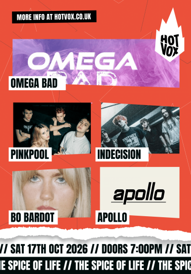 HOT VOX Presents: Omega Bad // Indecision // Bo Bardot // Chasing Dolls // Apollo