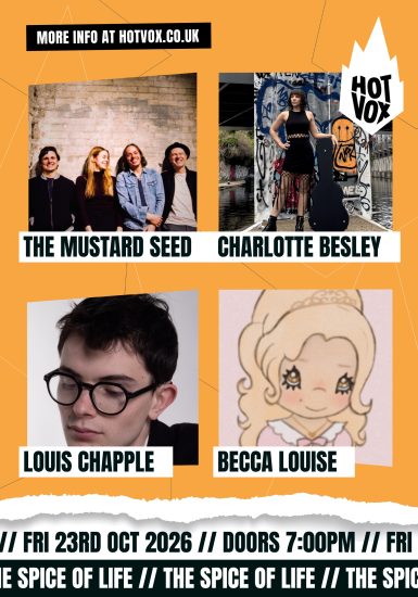Hot Vox Presents: The Mustard Seed // Charlotte Besley // LOUIS CHAPPLE // Becca Louise