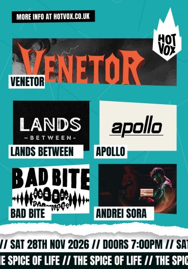 HOT VOX Presents:  Venetor // Apollo // Lands Between // BAD BITE // Andrei Sora